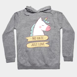 No hate Just love Unicorn Hoodie